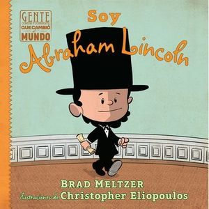 Soy Abraham Lincoln -- Brad Meltzer